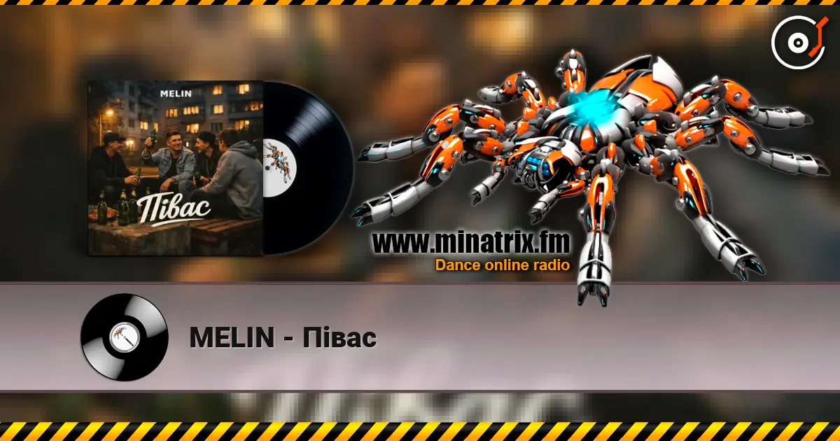 MELIN - Півас online in hoher Qualität hören | Minatrix.FM