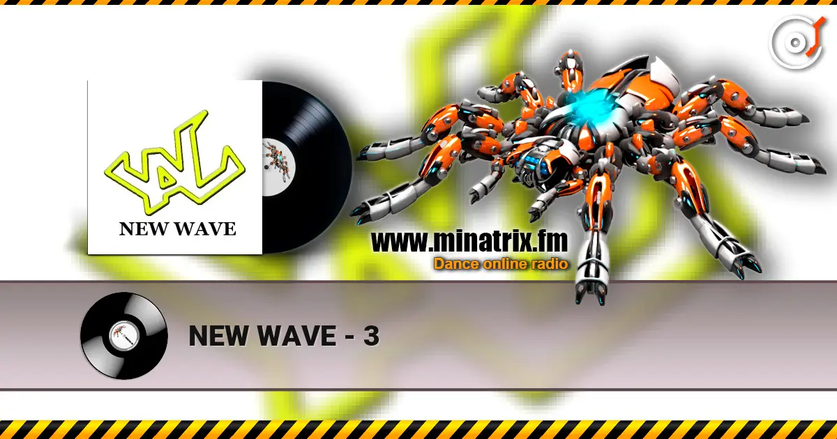 NEW WAVE - 3 online in hoher Qualität hören | Minatrix.FM