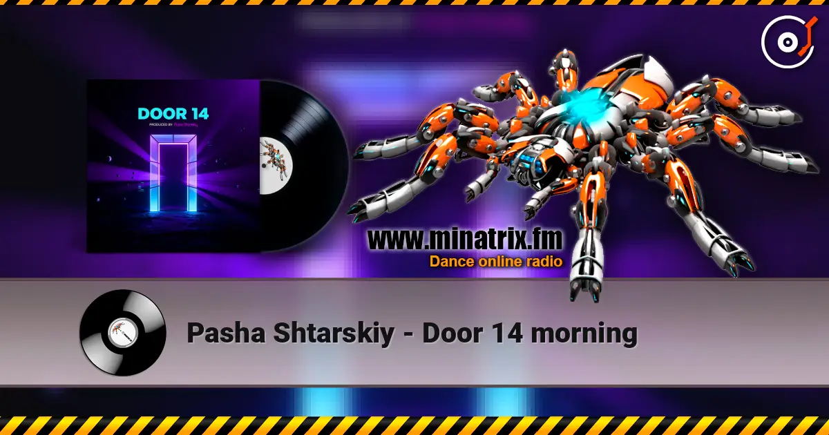 Pasha Shtarskiy - Door 14 morning online in hoher Qualität hören | Minatrix.FM