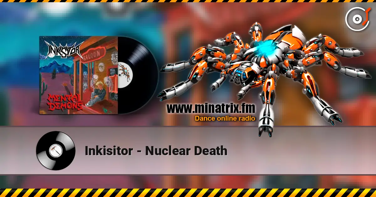 Inkisitor - Nuclear Death online in hoher Qualität hören | Minatrix.FM