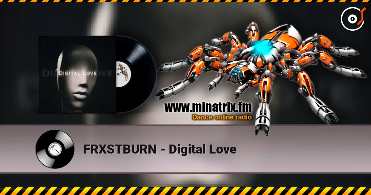 FRXSTBURN - Digital Love online in hoher Qualität hören | Minatrix.FM