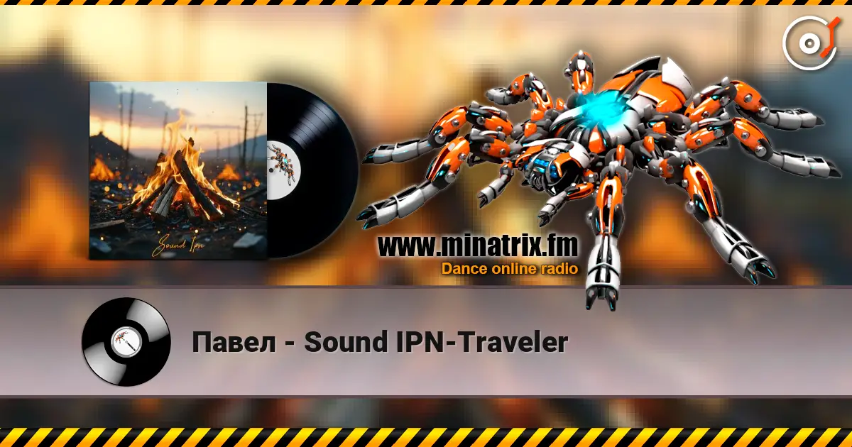 Павел - Sound IPN-Traveler online in hoher Qualität hören | Minatrix.FM