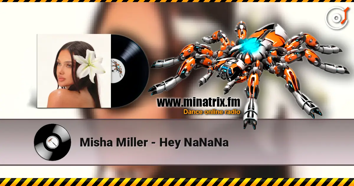 Misha Miller - Hey NaNaNa online in hoher Qualität hören | Minatrix.FM