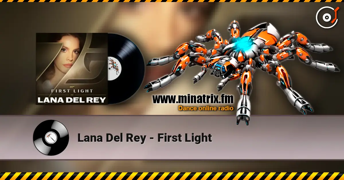 Lana Del Rey - First Light online in hoher Qualität hören | Minatrix.FM