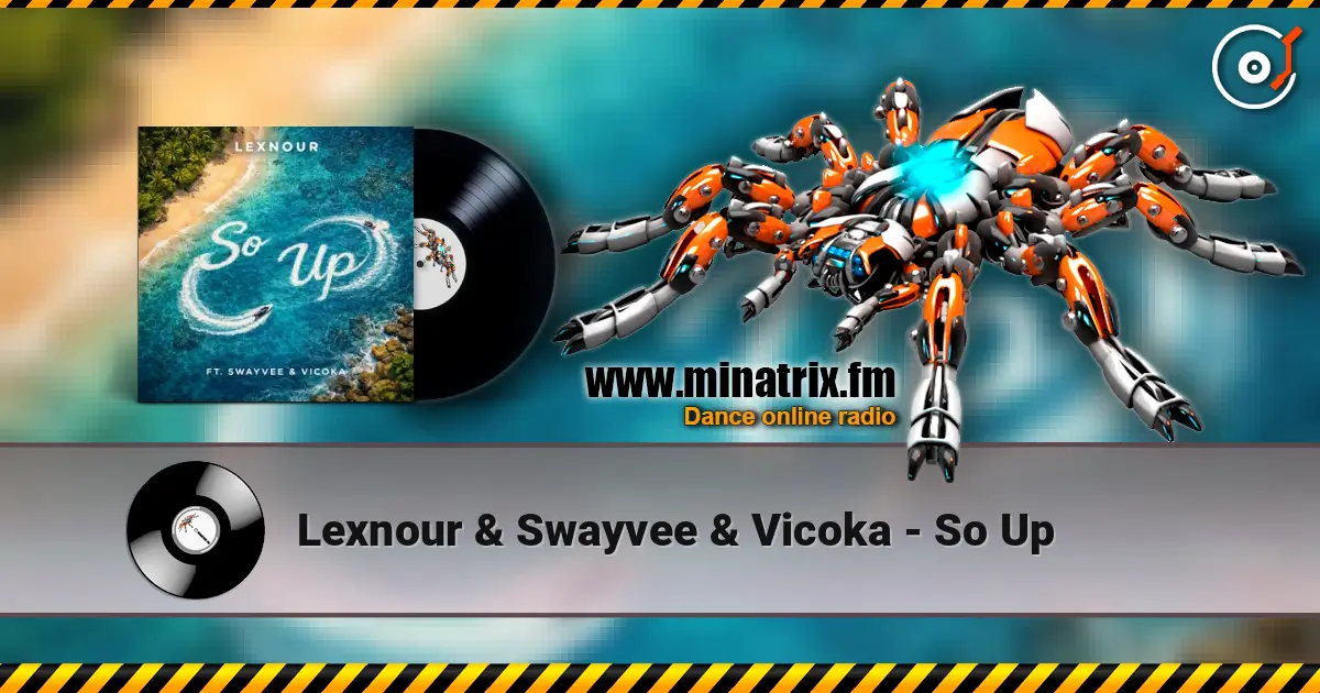 Lexnour & Swayvee & Vicoka - So Up online in hoher Qualität hören | Minatrix.FM