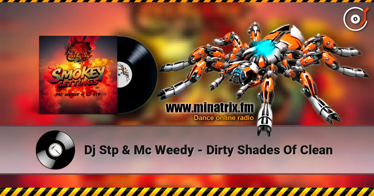 Dj Stp & Mc Weedy - Dirty Shades Of Clean online in hoher Qualität hören | Minatrix.FM