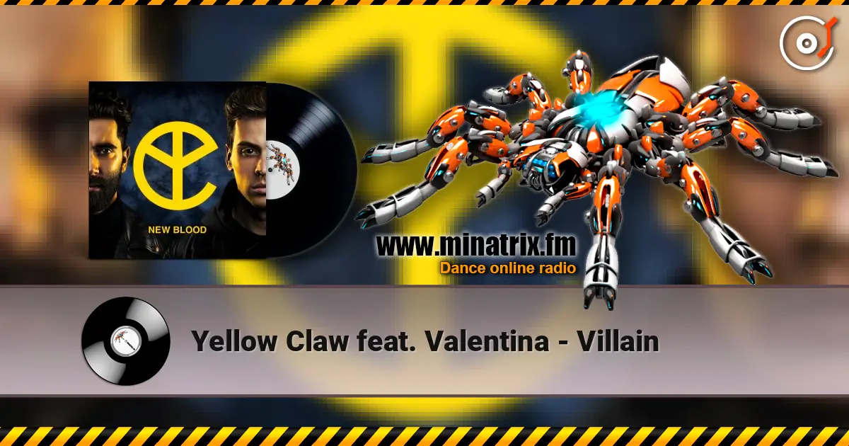 Yellow Claw feat. Valentina - Villain online in hoher Qualität hören | Minatrix.FM