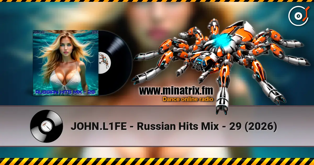 JOHN.L1FE - Russian Hits Mix - 29 (2026) online in hoher Qualität hören | Minatrix.FM
