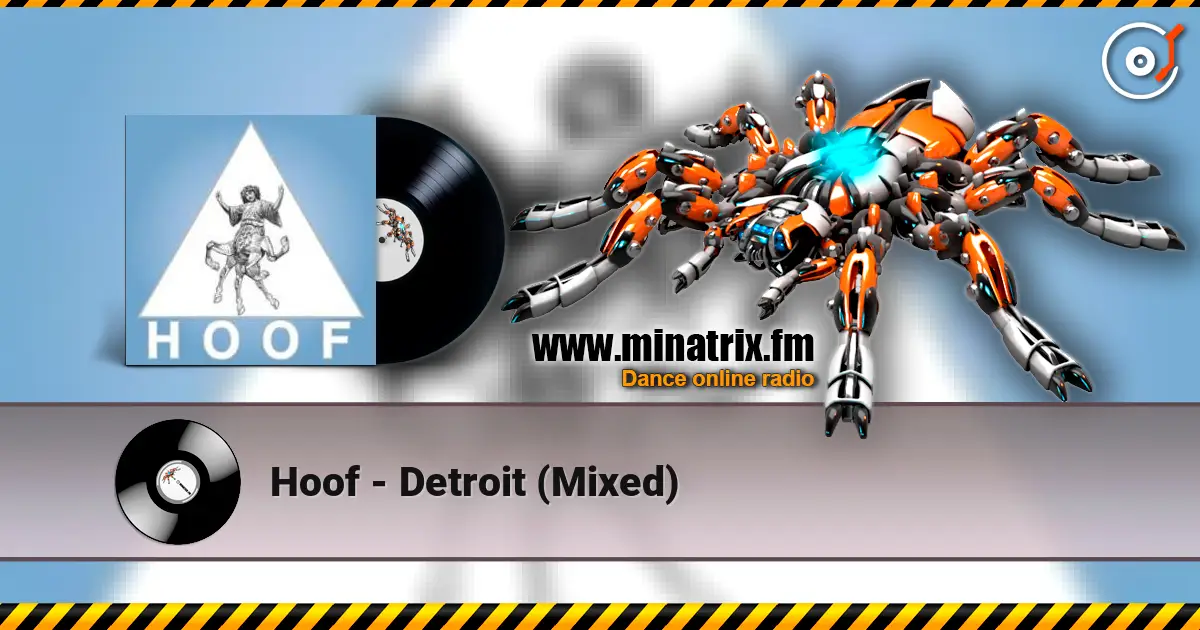 Hoof - Detroit (Mixed) online in hoher Qualität hören | Minatrix.FM