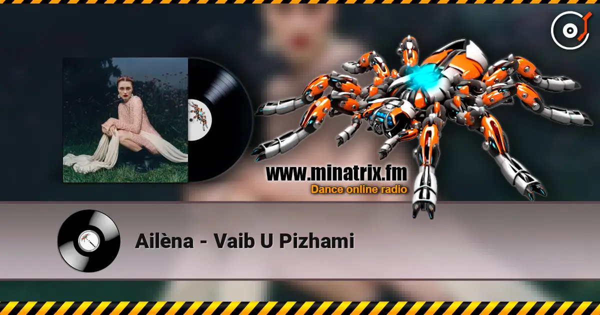 Ailèna - Vaib U Pizhami online in hoher Qualität hören | Minatrix.FM