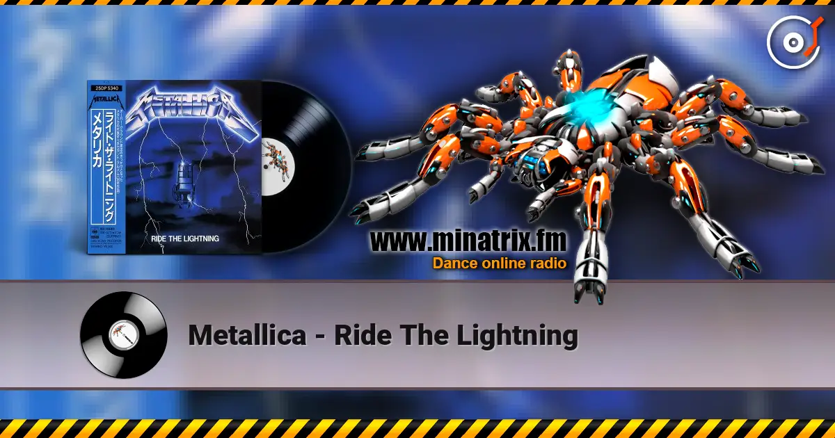 Metallica - Ride The Lightning online in hoher Qualität hören | Minatrix.FM