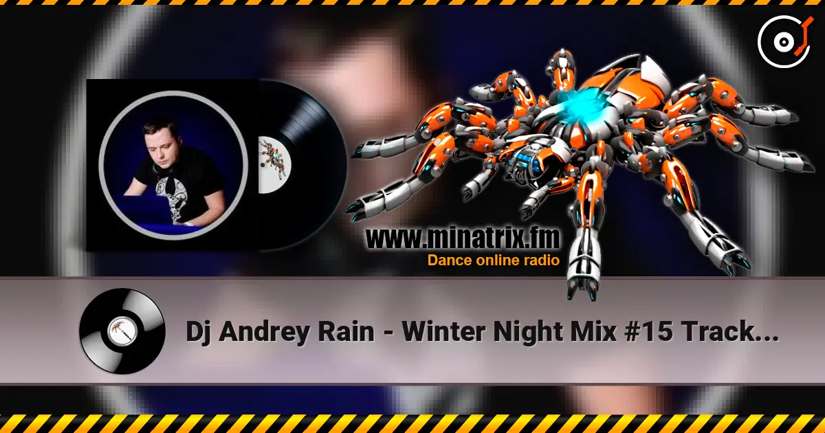 Dj Andrey Rain - Winter Night Mix #15 Track 08 online in hoher Qualität hören | Minatrix.FM
