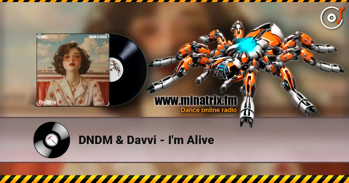 DNDM & Davvi - I'm Alive online in hoher Qualität hören | Minatrix.FM