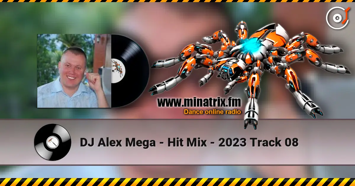 DJ Alex Mega - Hit Mix - 2023 Track 08 online in hoher Qualität hören | Minatrix.FM