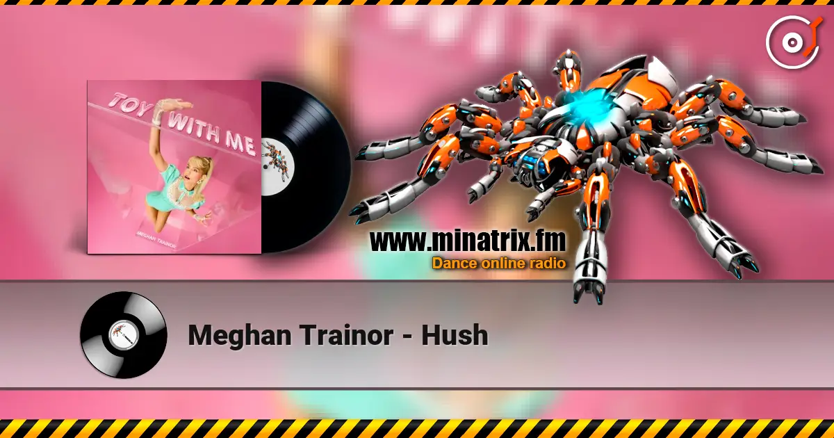 Meghan Trainor - Hush online in hoher Qualität hören | Minatrix.FM