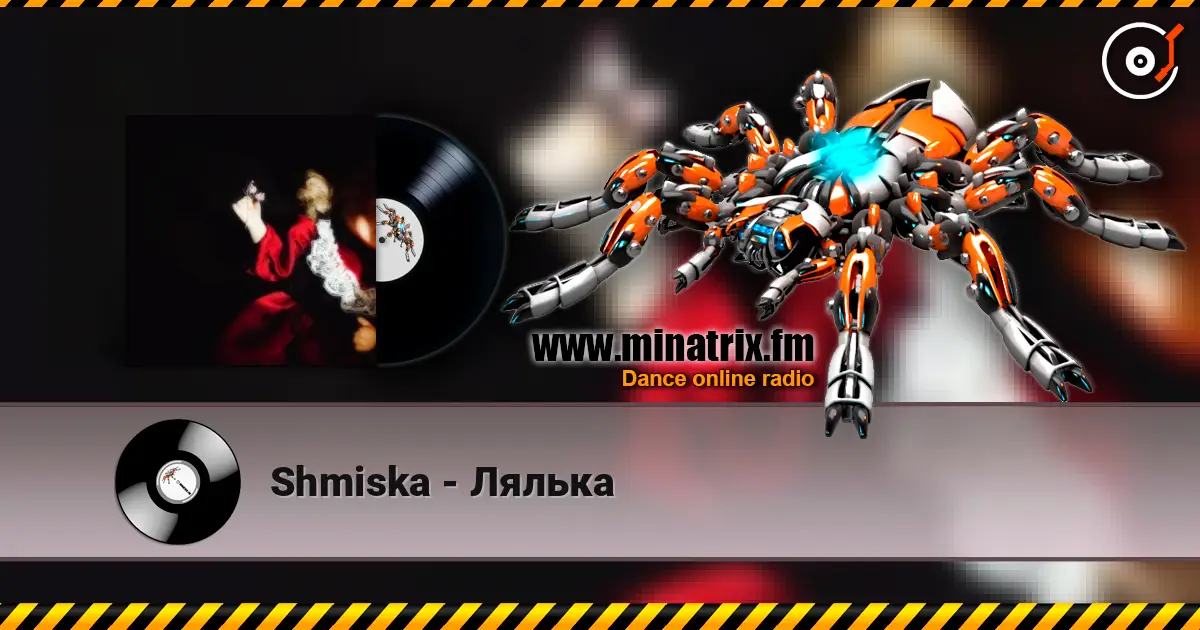 Shmiska - Лялька online in hoher Qualität hören | Minatrix.FM
