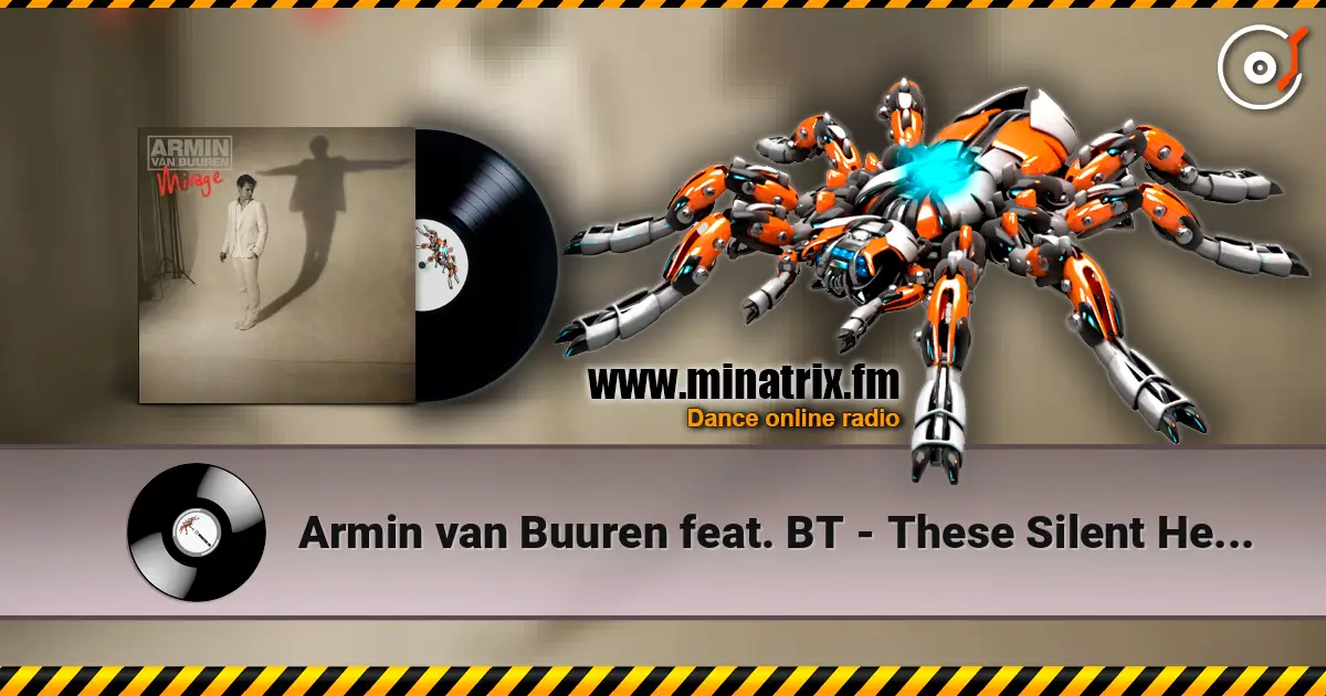 Armin van Buuren feat. BT - These Silent Hearts (Radio Edit) online in hoher Qualität hören | Minatrix.FM