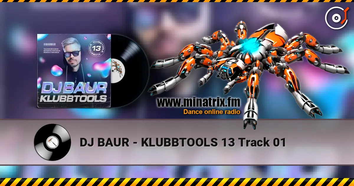 DJ BAUR - KLUBBTOOLS 13 Track 01 online in hoher Qualität hören | Minatrix.FM
