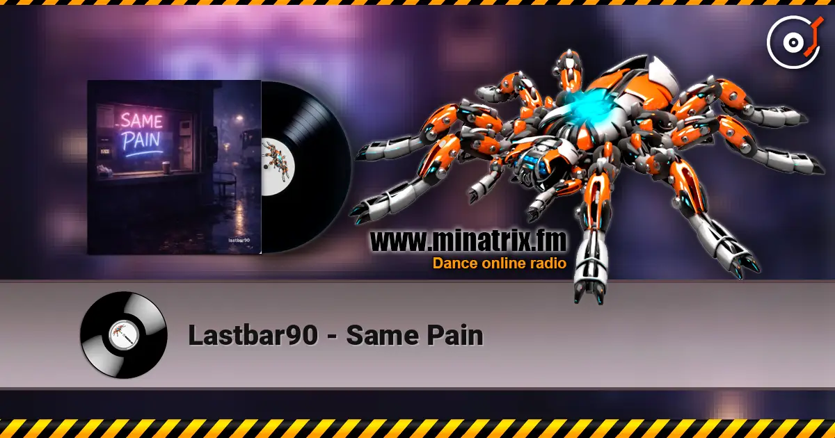 Lastbar90 - Same Pain online in hoher Qualität hören | Minatrix.FM