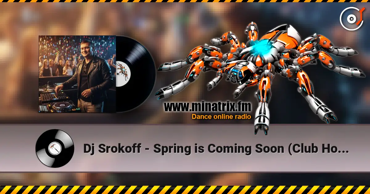 Dj Srokoff - Spring is Coming Soon (Club House, Deep Mix 2026) online in hoher Qualität hören | Minatrix.FM