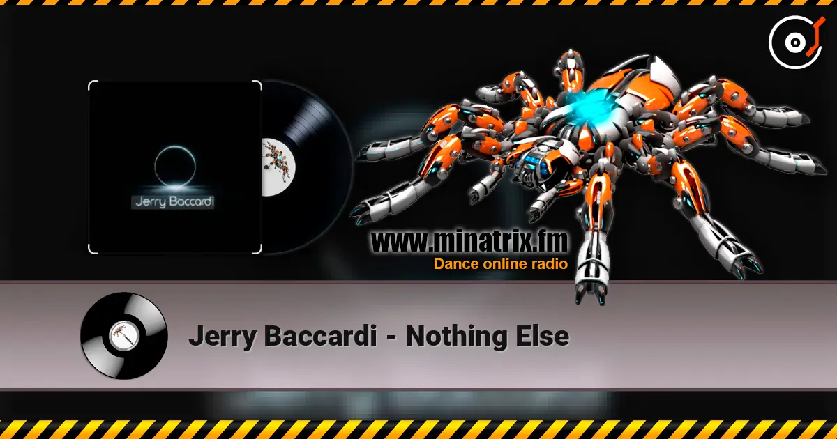 Jerry Baccardi - Nothing Else online in hoher Qualität hören | Minatrix.FM