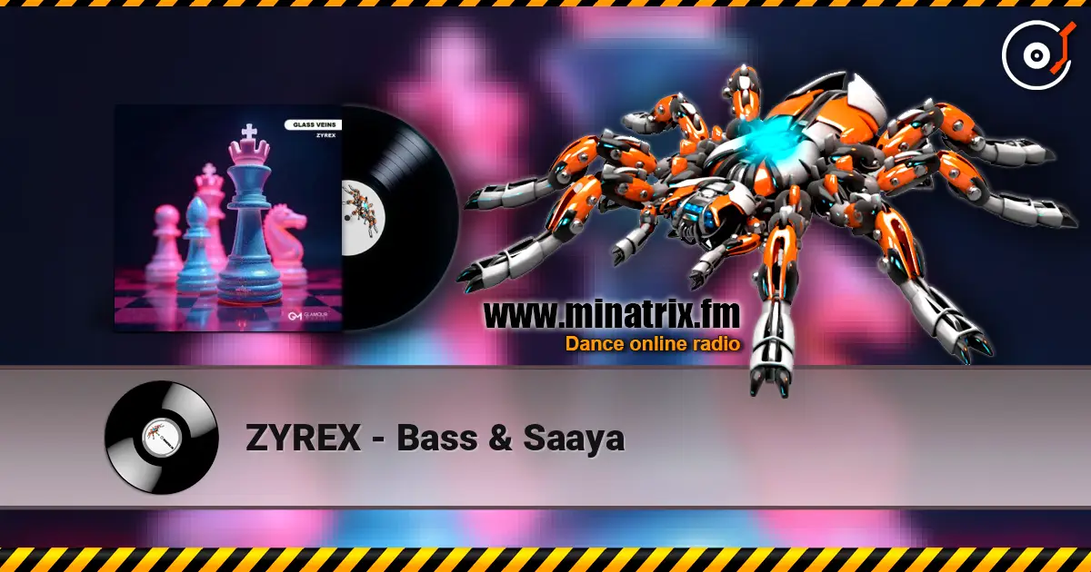 ZYREX - Bass & Saaya online in hoher Qualität hören | Minatrix.FM