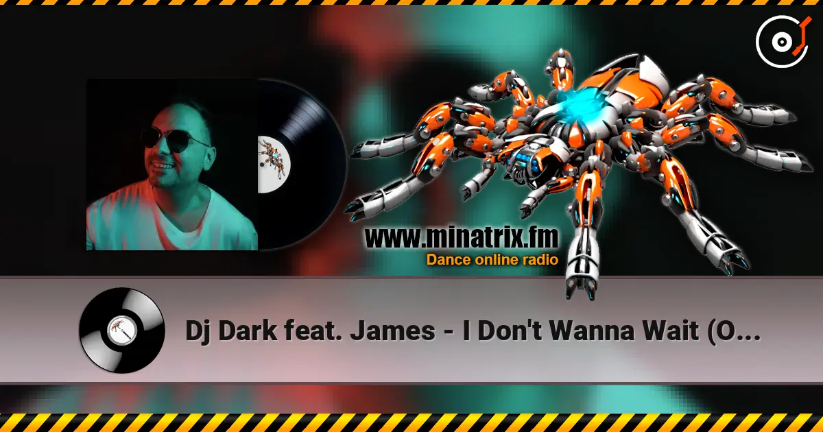 Dj Dark feat. James - I Don't Wanna Wait (Original Mix) online in hoher Qualität hören | Minatrix.FM