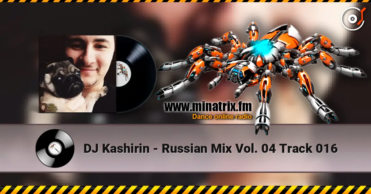 DJ Kashirin - Russian Mix Vol. 04 Track 016 online in hoher Qualität hören | Minatrix.FM