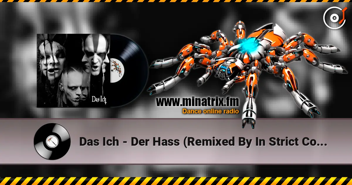 Das Ich - Der Hass (Remixed By In Strict Confidence) online in hoher Qualität hören | Minatrix.FM