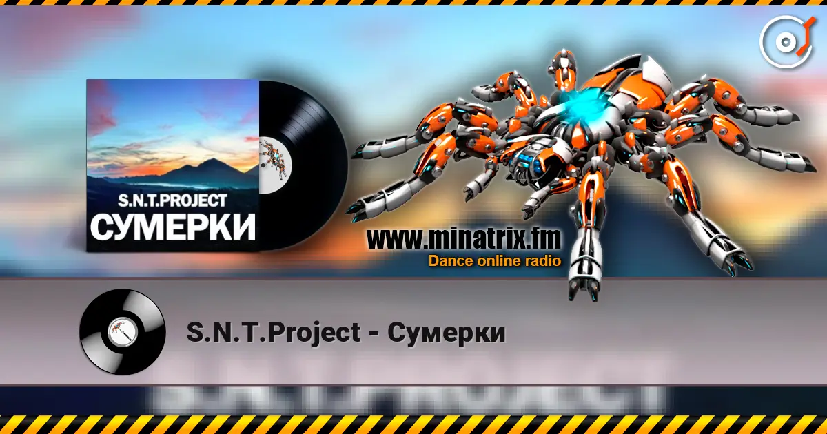 S.N.T.Project - Сумерки online in hoher Qualität hören | Minatrix.FM