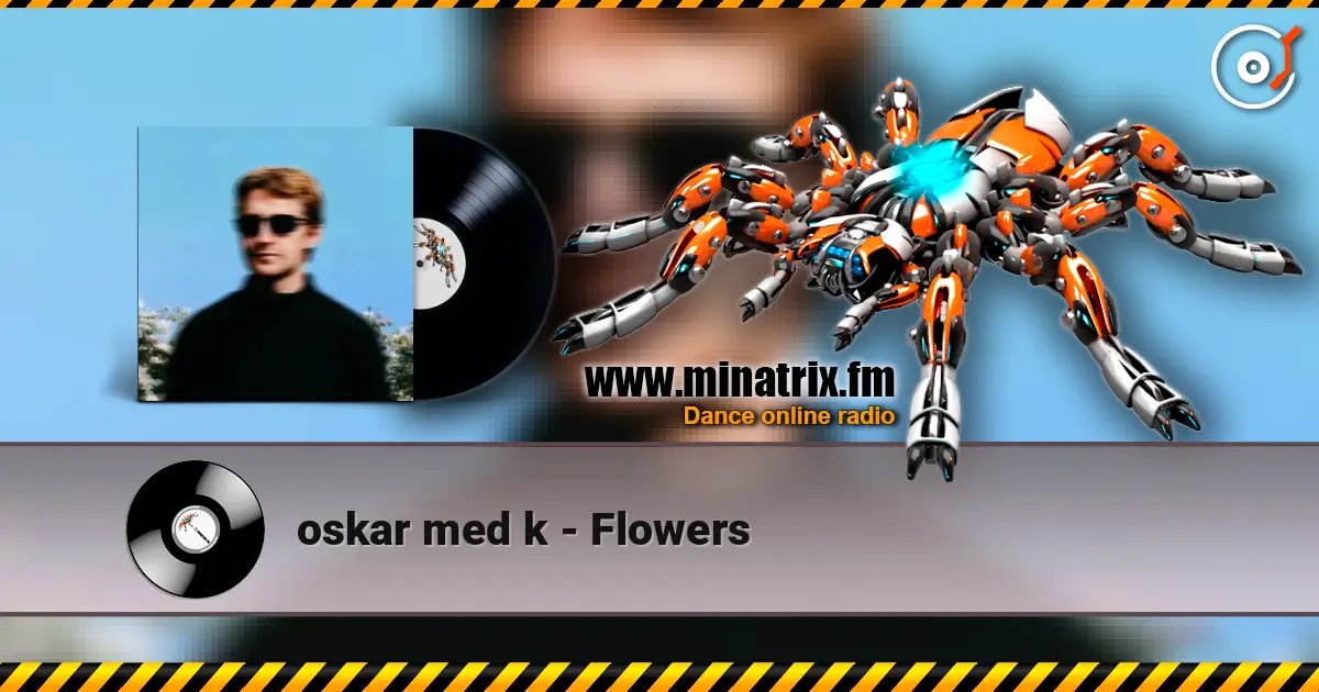 oskar med k - Flowers online in hoher Qualität hören | Minatrix.FM