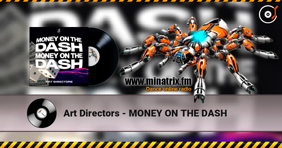 Art Directors - MONEY ON THE DASH online in hoher Qualität hören | Minatrix.FM