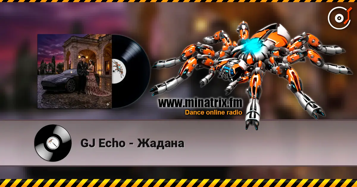 GJ Echo - Жадана online in hoher Qualität hören | Minatrix.FM