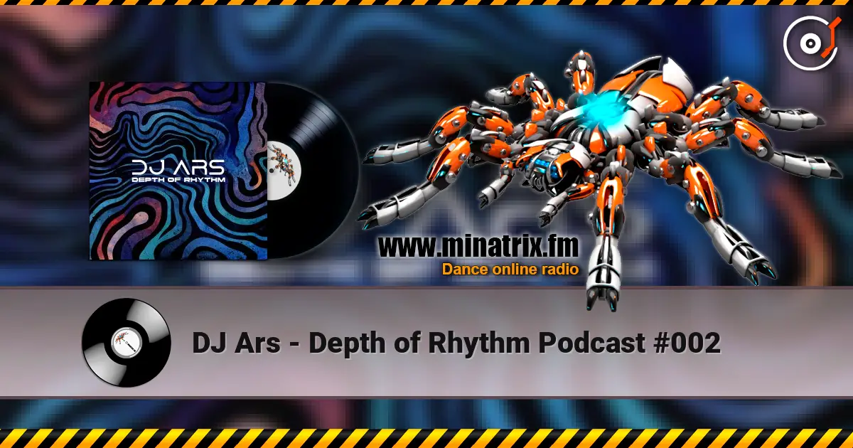 DJ Ars - Depth of Rhythm Podcast #002 online in hoher Qualität hören | Minatrix.FM