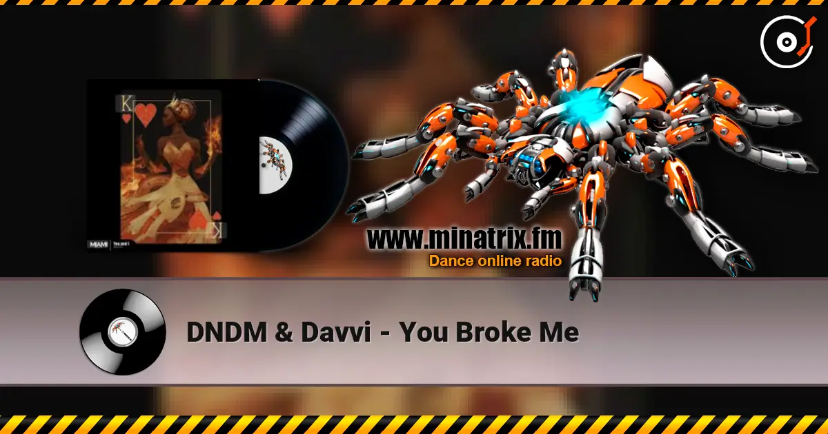 DNDM & Davvi - You Broke Me online in hoher Qualität hören | Minatrix.FM