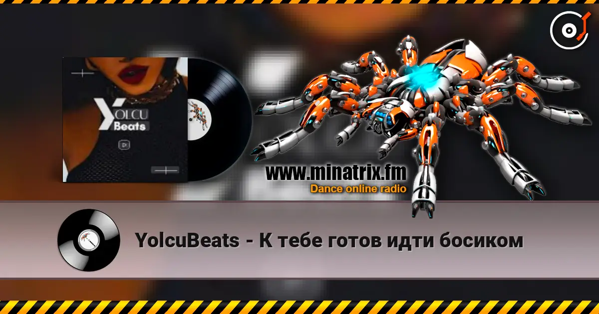 YolcuBeats - К тебе готов идти босиком online in hoher Qualität hören | Minatrix.FM