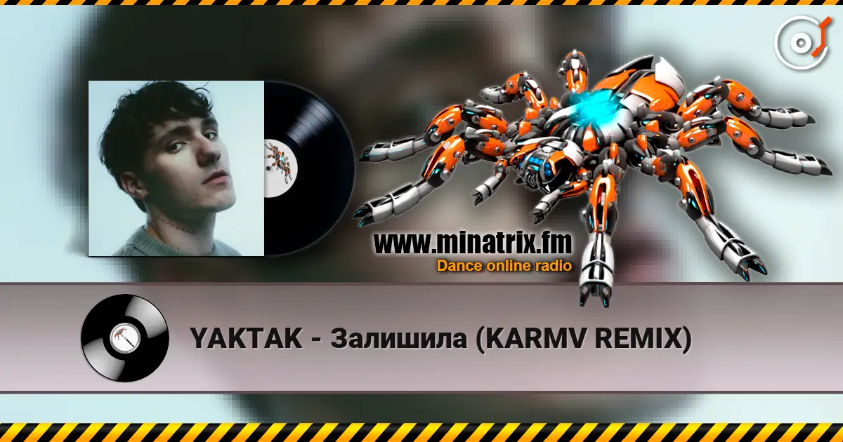 YAKTAK - Залишила (KARMV REMIX) online in hoher Qualität hören | Minatrix.FM