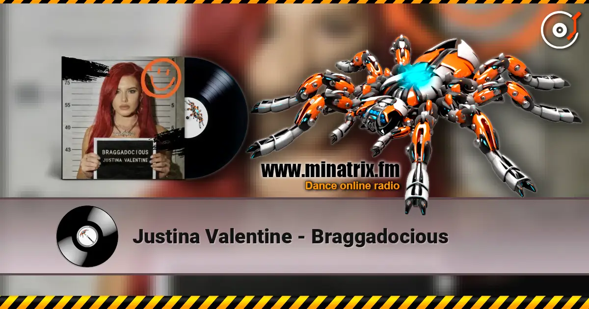Justina Valentine - Braggadocious online in hoher Qualität hören | Minatrix.FM