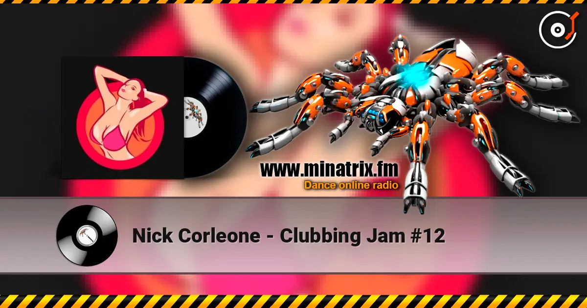 Nick Corleone - Clubbing Jam #12 online in hoher Qualität hören | Minatrix.FM