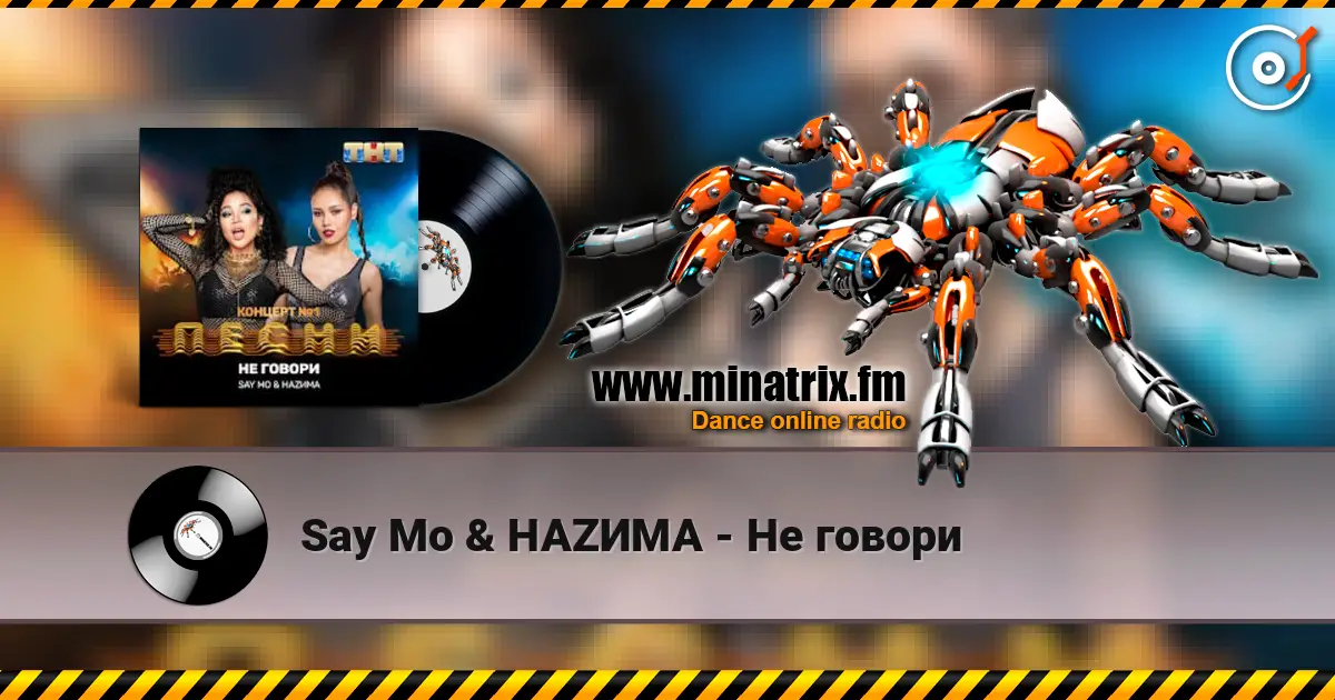Say Mo & HАZИМА - Не говори online in hoher Qualität hören | Minatrix.FM