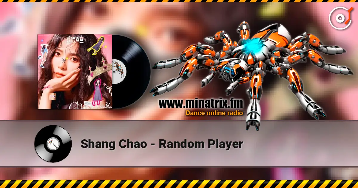 Shang Chao - Random Player online in hoher Qualität hören | Minatrix.FM