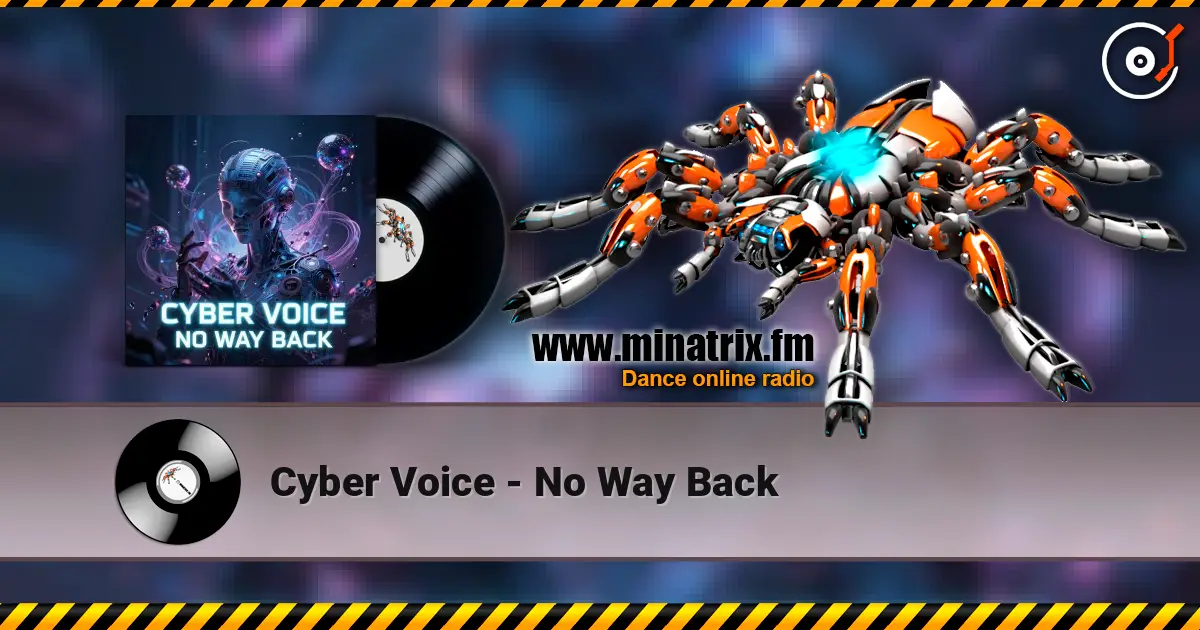 Cyber Voice - No Way Back online in hoher Qualität hören | Minatrix.FM