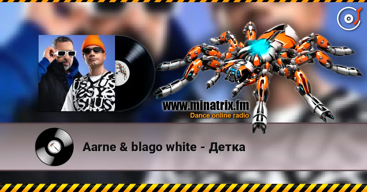 Aarne & blago white - Детка online in hoher Qualität hören | Minatrix.FM