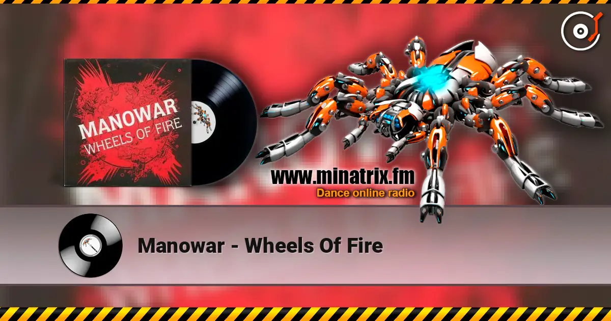 Manowar - Wheels Of Fire online in hoher Qualität hören | Minatrix.FM