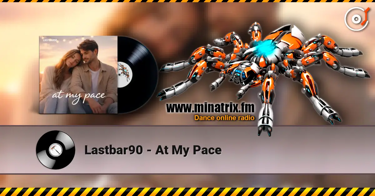 Lastbar90 - At My Pace online in hoher Qualität hören | Minatrix.FM