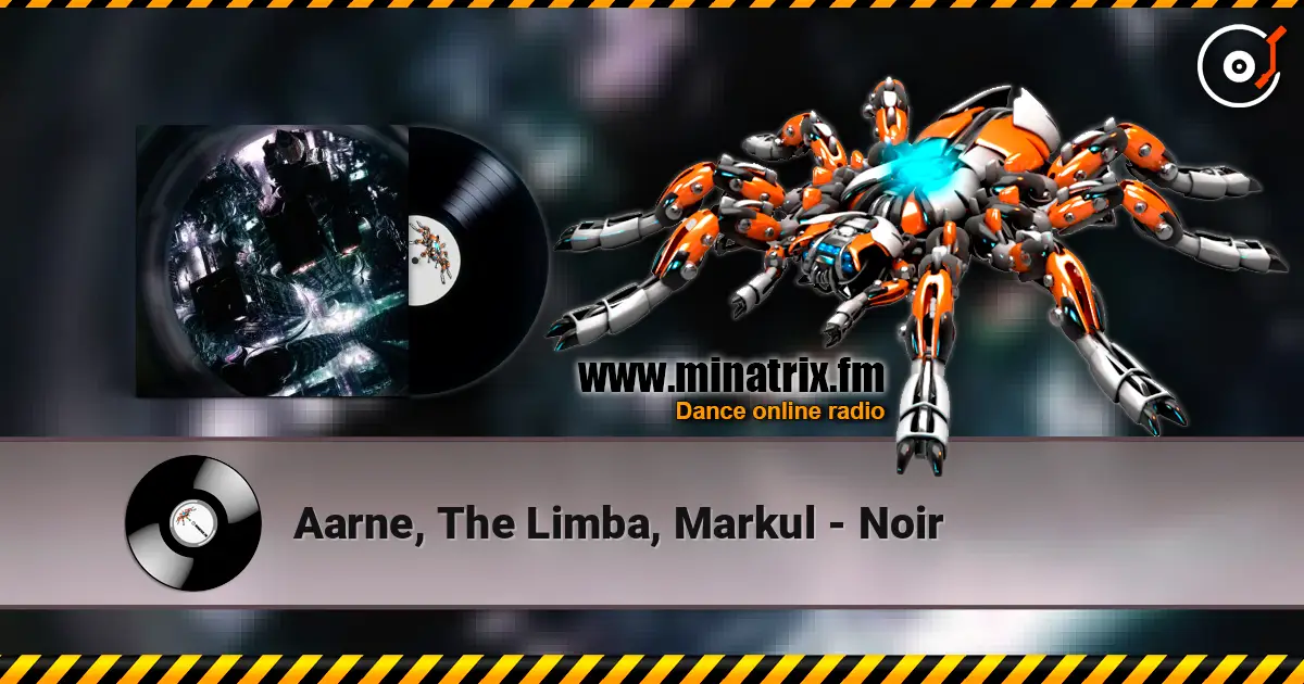 Aarne, The Limba, Markul - Noir online in hoher Qualität hören | Minatrix.FM