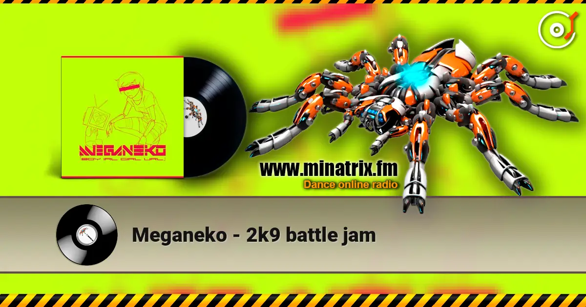 Meganeko - 2k9 battle jam online in hoher Qualität hören | Minatrix.FM