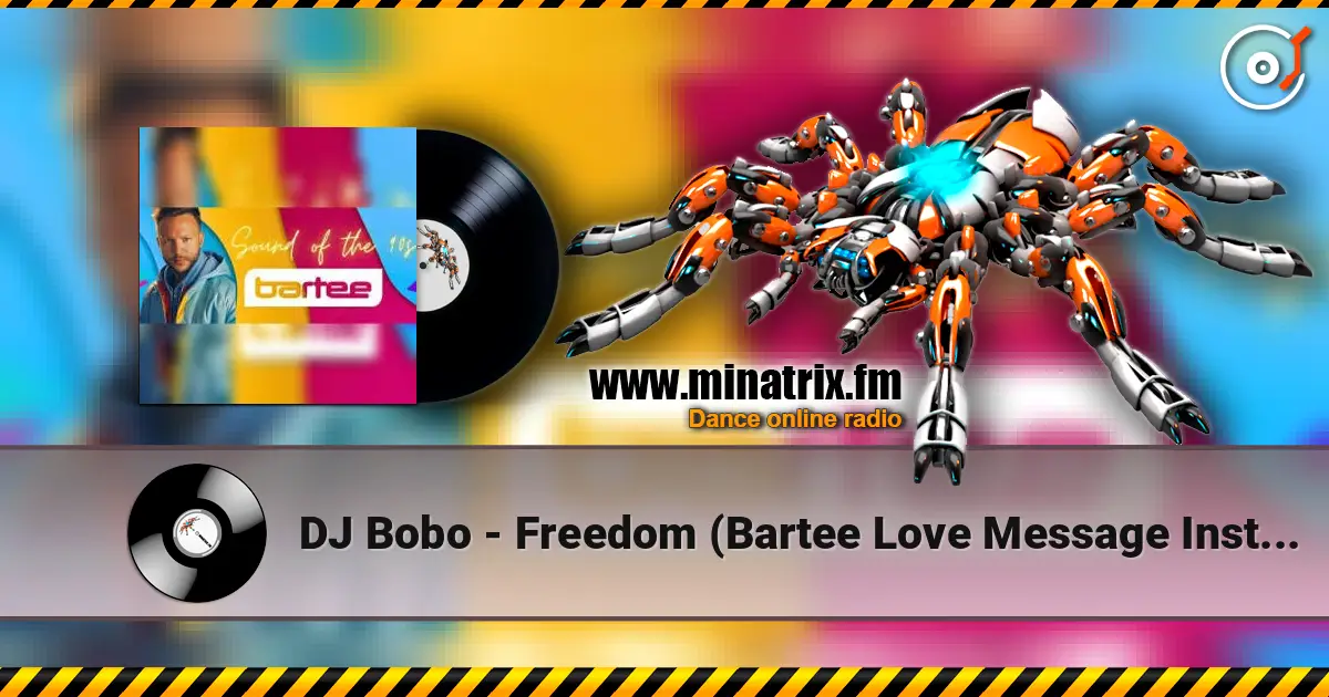 DJ Bobo - Freedom (Bartee Love Message Instrumental) online in hoher Qualität hören | Minatrix.FM