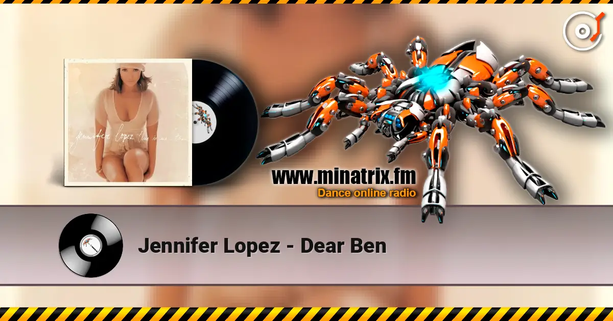 Jennifer Lopez - Dear Ben online in hoher Qualität hören | Minatrix.FM