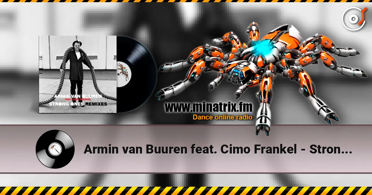 Armin van Buuren feat. Cimo Frankel - Strong Ones (MOWE Radio Edit) online in hoher Qualität hören | Minatrix.FM